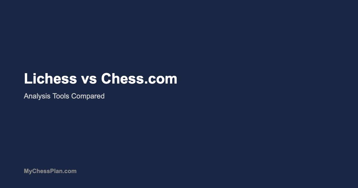Lichess vs Chess.com Analysis: Which Is Better