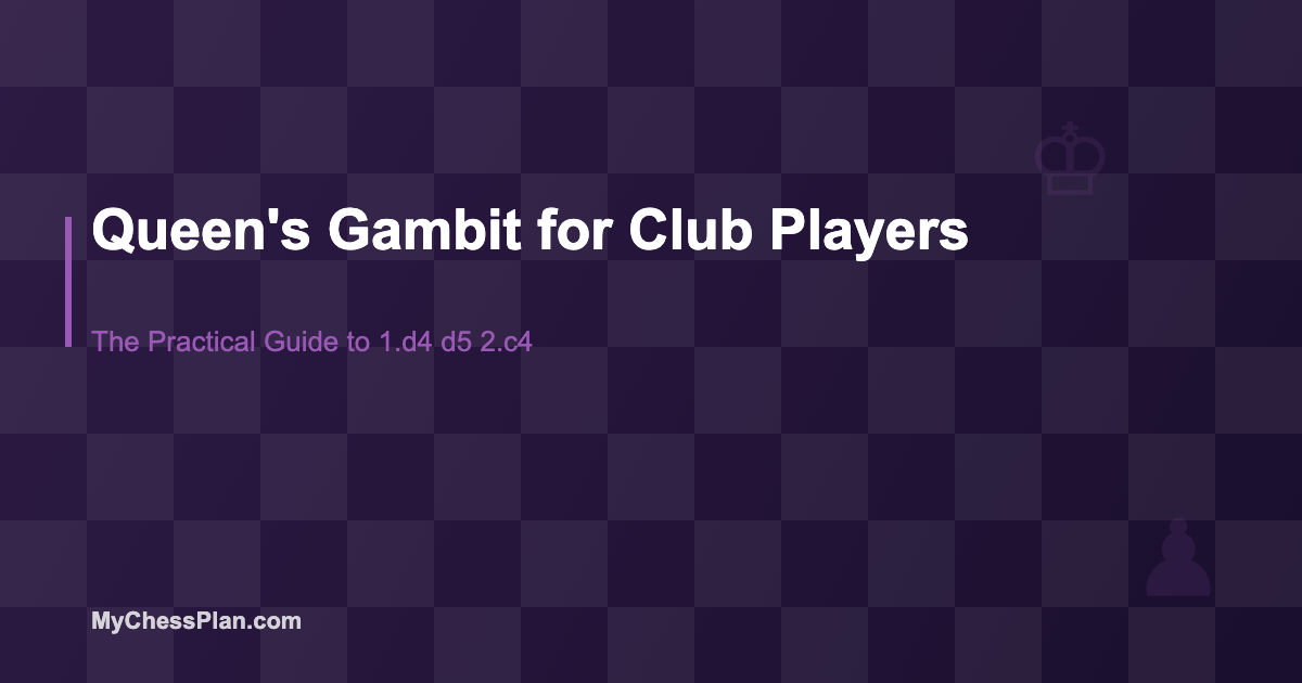 Queen’s Gambit for Club Players
