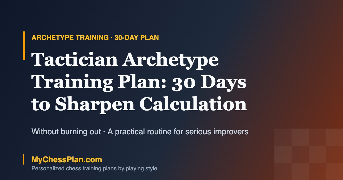 Tactician Archetype Training Plan: 30 Days to Sharpen Calculation Without Burning Out