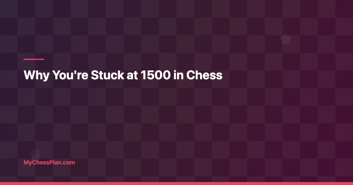 Why You’re Stuck at 1500 in Chess: The Three Plateaus After 1400