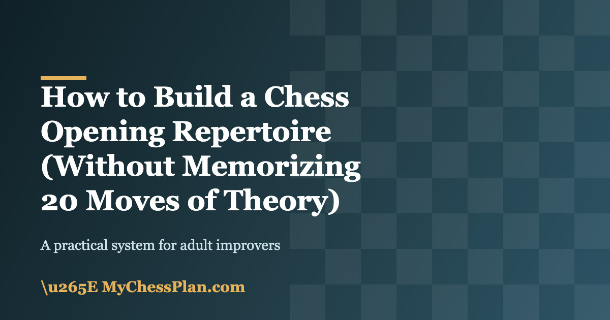 Guide to building a chess opening repertoire for adult improvers - MyChessPlan