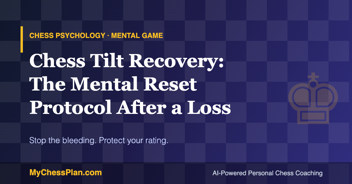 Chess tilt recovery: mental reset protocol illustration with chess king symbol
