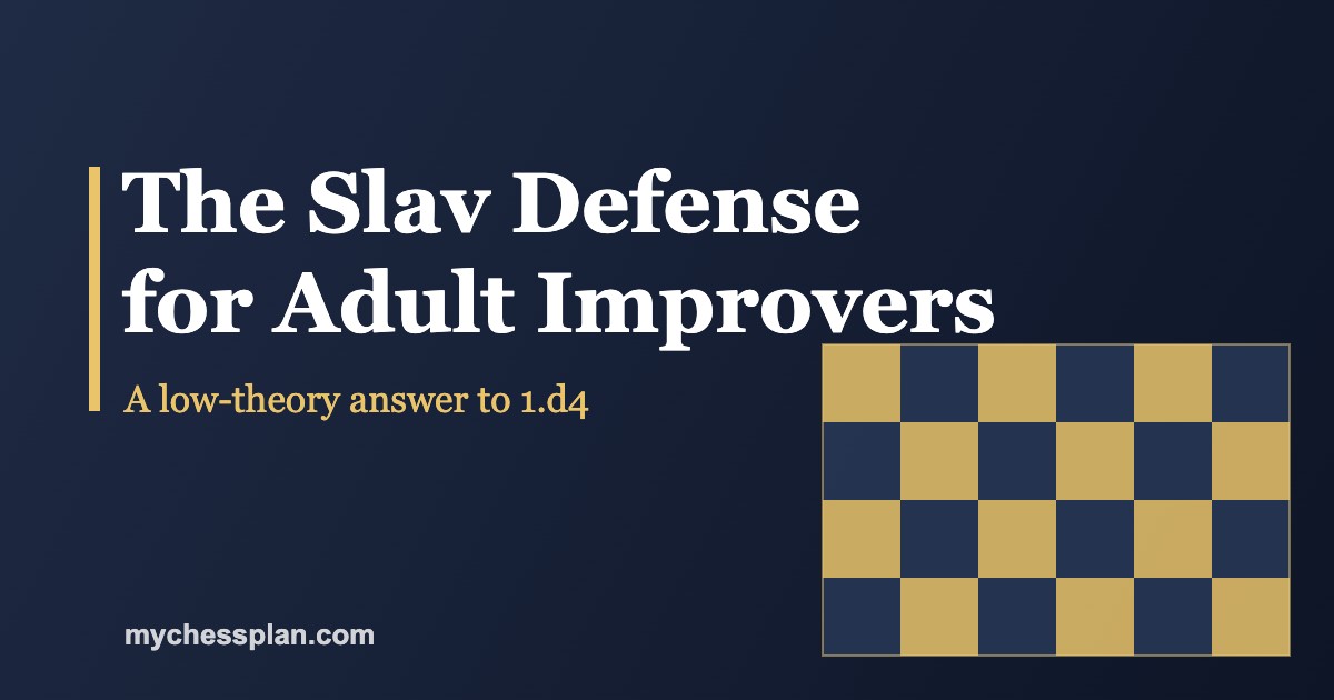 The Slav Defense for adult improvers: a low-theory answer to 1.d4